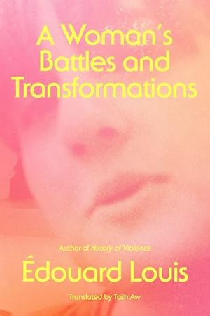 Bild des Verkufers fr A Woman's Battles and Transformations: A Novel by Louis, douard [Hardcover ] zum Verkauf von booksXpress