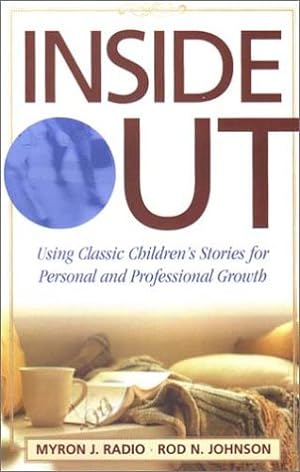 Seller image for Inside Out: Using Classic Children's Stories for Personal and Professional Growth for sale by WeBuyBooks