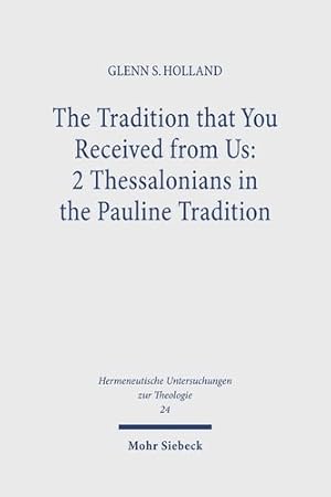 Seller image for Tradition That You Received from Us : Two Thessalonians in the Pauline Tradition for sale by GreatBookPricesUK