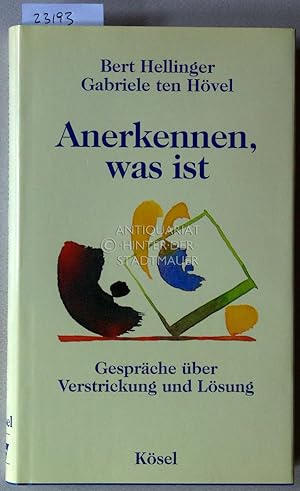 Bild des Verkufers fr Anerkennen, was ist. Gesprche ber Verstrickung und Lsung. zum Verkauf von Antiquariat hinter der Stadtmauer