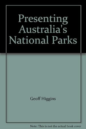 Bild des Verkufers fr Presenting Australia's National Parks zum Verkauf von WeBuyBooks