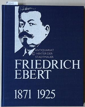 Seller image for Friedrich Ebert, 1871-1925. for sale by Antiquariat hinter der Stadtmauer
