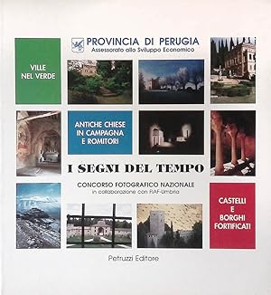 Concorso Fotografico Nazionale I Segni del Tempo. Catselli e borghi fortificati - Ville nel verde...