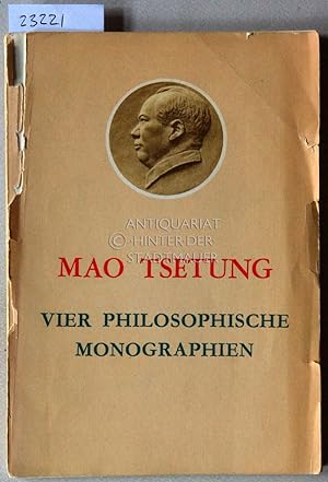 Bild des Verkufers fr Mao Tsetung: Vier philosophische Monographien. zum Verkauf von Antiquariat hinter der Stadtmauer