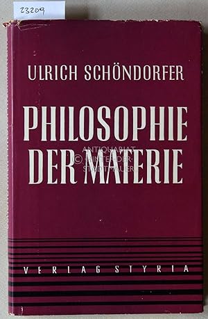 Immagine del venditore per Philosophie der Materie. [= Philosophie in Einzeldarstellungen] venduto da Antiquariat hinter der Stadtmauer