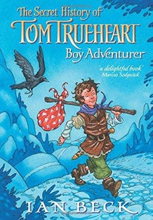 Seller image for The secret history of Tom Trueheart: Boy Adventurer for sale by WeBuyBooks