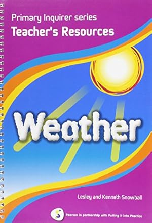 Image du vendeur pour Primary Inquirer series: Weather Teacher Book: Pearson in partnership with Putting it into Practice mis en vente par WeBuyBooks