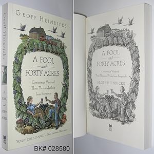 A Fool and Forty Acres : Conjuring A Vineyard Three Thousand Miles from Burgundy