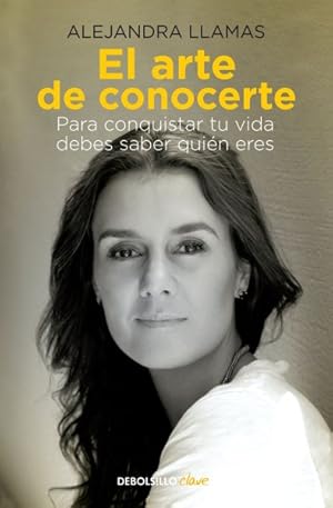 Seller image for El arte de conocerte : Para Conquistar Tu Vida Debes Saber Quien Eres -Language: spanish for sale by GreatBookPrices