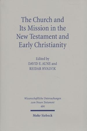 Bild des Verkufers fr Church and Its Mission in the New Testament and Early Christianity : Essays in Memory of Hans Kvalbein zum Verkauf von GreatBookPricesUK