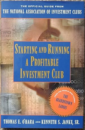 Starting and Running a Profitable Investment Club : The Official Guide from the National Associat...