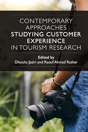 Image du vendeur pour Contemporary Approaches Studying Customer Experience in Tourism Research mis en vente par GreatBookPricesUK