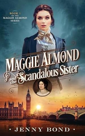 Imagen del vendedor de Maggie Almond and the Scandalous Sister (Paperback) a la venta por Grand Eagle Retail