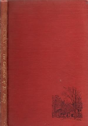 Seller image for A History of the Cathedral of St. Philip Diocese of Atlanta. Atlanta, Georgia of the Protestant Episcopal Church. Published by the Cathedral Chapter Upon the Centennial Anniversary 1847-1947 for sale by Americana Books, ABAA