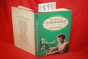 Imagen del vendedor de The Story of L.M. Momtgomery Author of "Anne Of Green Gables" a la venta por Princeton Antiques Bookshop