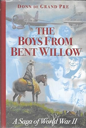 Seller image for The Boys from Bent Willow - A Saga of World War II (Inscribed by Author) for sale by GLENN DAVID BOOKS