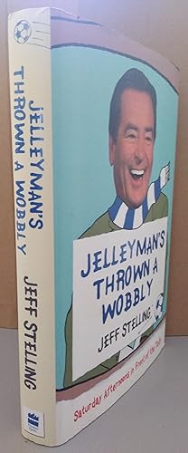 Seller image for Jelleymans Thrown a Wobbly: Saturday Afternoons in Front of the Telly for sale by Revival Book Studio