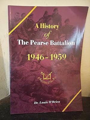 Seller image for A History of the Pearse Battalion, 1946-1959 for sale by Temple Bar Bookshop