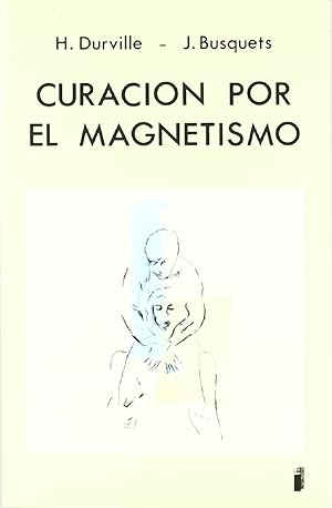Seller image for Curacin Por El Magnetismo (Spanish Edition) for sale by Von Kickblanc