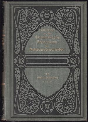 Bild des Verkufers fr Einfhrung in die mathematische Behandlung der Naturwissenschaften. Kurzgefates Lehrbuch der Differential- und Integralrechnung mit besonderer Bercksichtigung der Chemie zum Verkauf von Graphem. Kunst- und Buchantiquariat