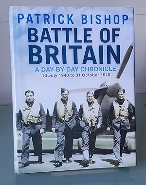 Image du vendeur pour Battle of Britain: A Day-by-Day Chronicle: 10 July 1940 to 31 October 1940 mis en vente par Dandy Lion Editions
