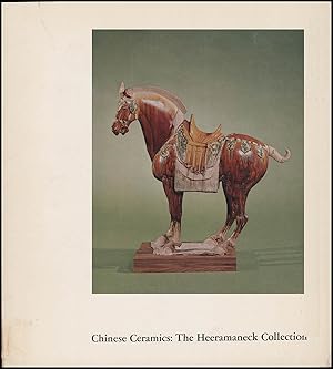 Chinese Ceramics: The Heeramaneck Collection: A gift from Nasli M. Heeramaneck
