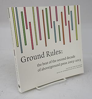 Bild des Verkufers fr Ground Rules: the best of the second decade of above/ground press 2003-2013 zum Verkauf von Attic Books (ABAC, ILAB)