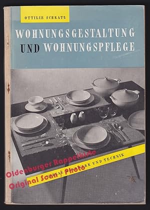 Wohnungsgestaltung und Wohnungspflege (1957) - Schratz, Ottilie