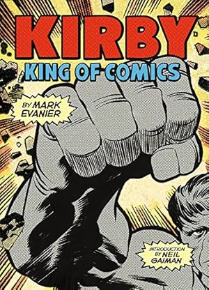 Image du vendeur pour Kirby: King of Comics (Anniversary Edition) by Evanier, Mark [Paperback ] mis en vente par booksXpress