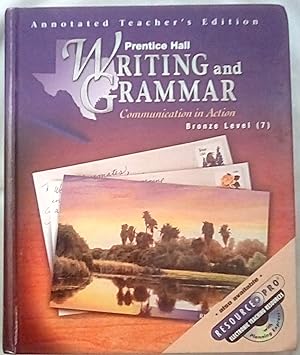 Immagine del venditore per Writing and Grammar: Communication in Action Bronze Level (7), Annotated Teacher's Edition venduto da P Peterson Bookseller