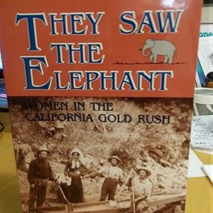 Seller image for They Saw the Elephant: Women in the California Gold Rush. for sale by Quailcottage Books