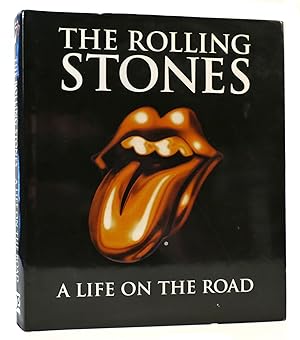 Seller image for A LIFE ON THE ROAD : THE ROLLING STONES for sale by Rare Book Cellar
