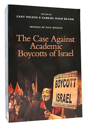 Imagen del vendedor de THE CASE AGAINST ACADEMIC BOYCOTTS OF ISRAEL a la venta por Rare Book Cellar