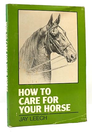 Bild des Verkufers fr HOW TO CARE FOR YOUR HORSE zum Verkauf von Rare Book Cellar