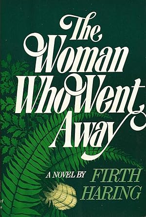 THE WOMAN WHO WENT AWAY