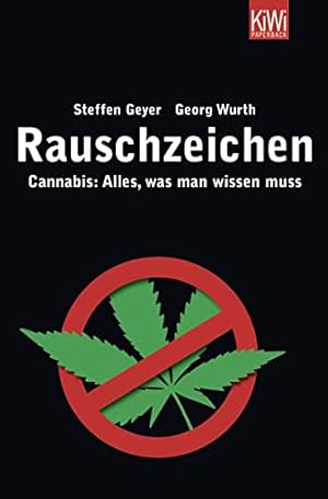 Bild des Verkufers fr Rauschzeichen : Cannabis: alles, was man wissen muss. Steffen Geyer ; Georg Wurth / KiWi ; 1043 : Paperback zum Verkauf von Antiquariat Buchhandel Daniel Viertel