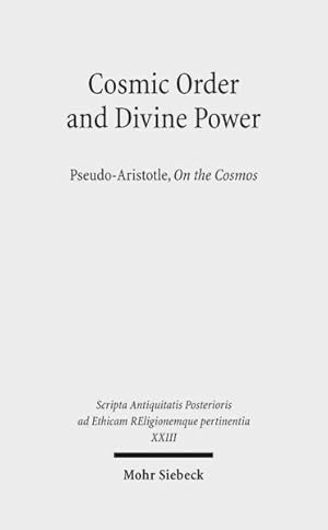 Immagine del venditore per Cosmic Order and Divine Power : Pseudo-Aristotle, on the Cosmos venduto da GreatBookPrices