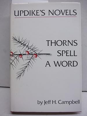 Bild des Verkufers fr Updike's Novels: Thorns Spell a Word zum Verkauf von Imperial Books and Collectibles