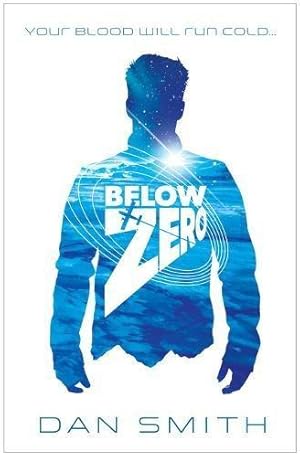Immagine del venditore per Below Zero: a heart-pounding thriller by award-winning author Dan Smith venduto da WeBuyBooks