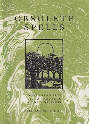 Seller image for Obsolete Spells: Poems & Prose from Victor Neuburg & the Vine Press for sale by Ziesings