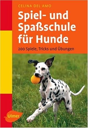 Imagen del vendedor de Spiel- und Spaschule fr Hunde. 200 Spiele, Tricks und bungen a la venta por Antiquariat Buchhandel Daniel Viertel