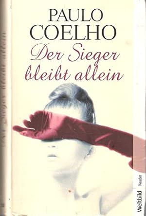 Bild des Verkufers fr Der Sieger bleibt allein : Roman. Paulo Coelho. Aus dem Brasilian. von Maralde Meyer-Minnemann / Weltbild-Reader zum Verkauf von Antiquariat Buchhandel Daniel Viertel