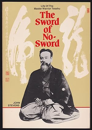 Seller image for The Sword of No-Sword: Life of the Master Warrior Tesshu for sale by JNBookseller