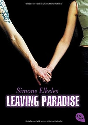 Bild des Verkufers fr Leaving Paradise. Simone Elkeles. Aus dem amerikan. Engl. von Katrin Weingran zum Verkauf von Antiquariat Buchhandel Daniel Viertel