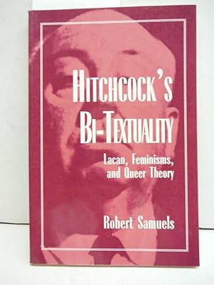 Hitchcock's Bi-Textuality: Lacan, Feminisms, and Queer Theory (Suny Series in Psychoanalysis and ...