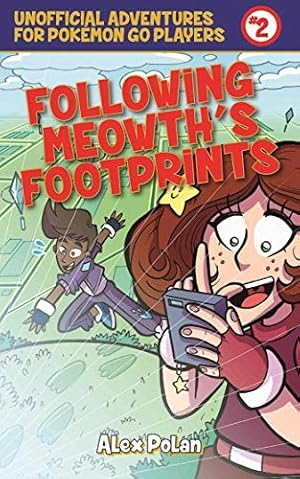 Seller image for Following Meowth's Footprints (Unofficial Adventures for Pokemon Go Players) for sale by The Haunted Bookshop, LLC