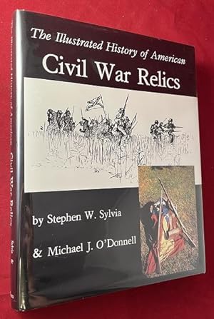 The Illustrated History of American Civil War Relics (SIGNED BY AUTHORS)