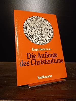 Seller image for Die Anfnge des Christentums. Alte Welt und neue Hoffnung. [Mit Beitrgen von Jrgen Becker, Christoph Burchard, Carsten Colpe u.a.]. for sale by Antiquariat Kretzer