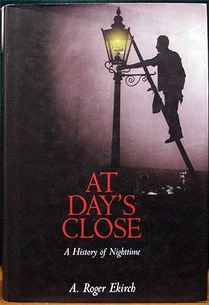 Immagine del venditore per AT DAY'S CLOSE.# A History of Nighttime. venduto da The Antique Bookshop & Curios (ANZAAB)