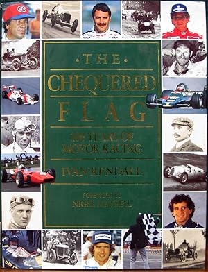 Imagen del vendedor de THE CHEQUERED FLAG.# 100 Years of Motor Racing. Foreword by Nigel Mansell. a la venta por The Antique Bookshop & Curios (ANZAAB)